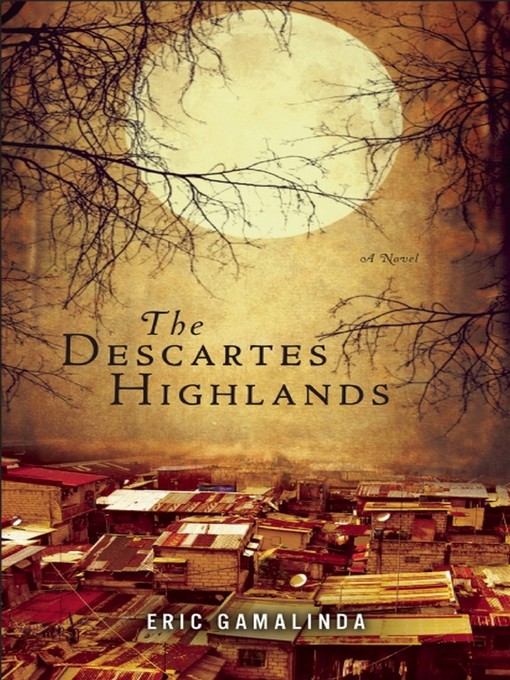 Title details for The Descartes Highlands by Eric Gamalinda - Available